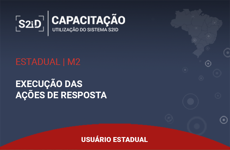 Logo do Curso S2ID - M2 - Usuário Estadual - Execução das Ações de Resposta